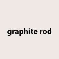 graphite rod是什么意思