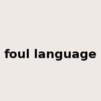 foul language是什么意思
