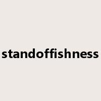 standoffishness是什么意思