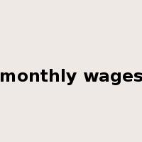 monthly wages是什么意思