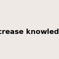 increase knowledge是什么意思