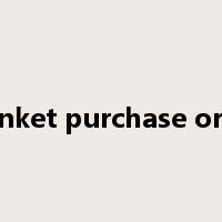 blanket purchase order是什么意思