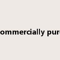 commercially pure是什么意思