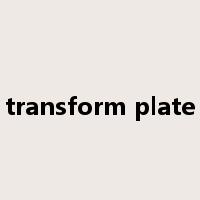 transform plate是什么意思