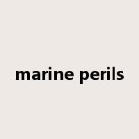 marine perils是什么意思