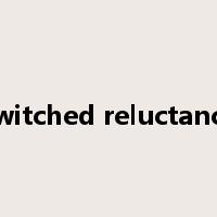 switched reluctance是什么意思
