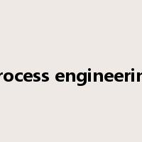 process engineering是什么意思