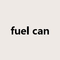fuel can是什么意思