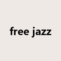 free jazz是什么意思