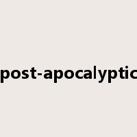 post-apocalyptic是什么意思