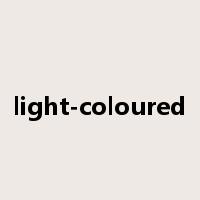 light-coloured是什么意思