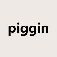 piggin是什么意思