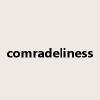 comradeliness是什么意思
