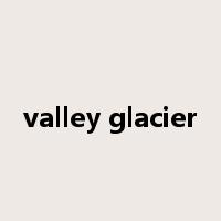 valley glacier是什么意思