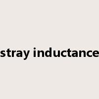 stray inductance是什么意思