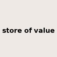 store of value是什么意思