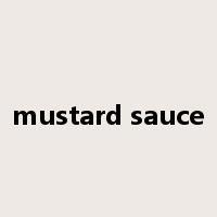 mustard sauce是什么意思