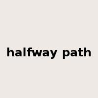 halfway path是什么意思