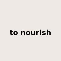 to nourish是什么意思