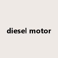 diesel motor是什么意思