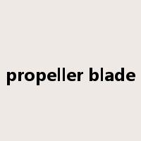 propeller blade是什么意思