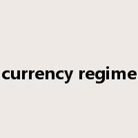 currency regime是什么意思