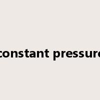 constant pressure是什么意思