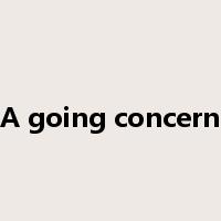 A going concern是什么意思