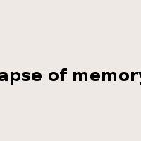 lapse of memory是什么意思