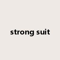 strong suit是什么意思