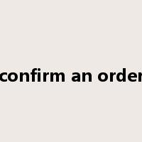 confirm an order是什么意思