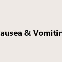 Nausea & Vomiting是什么意思
