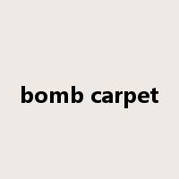 bomb carpet是什么意思