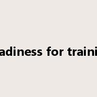 Readiness for training是什么意思