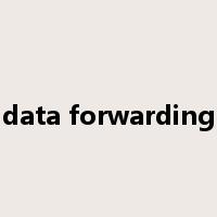 data forwarding是什么意思