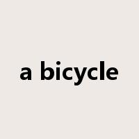 a bicycle是什么意思