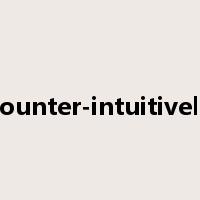 counter-intuitively是什么意思