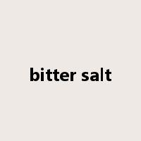 bitter salt是什么意思