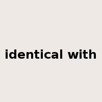 identical with是什么意思