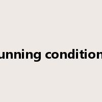 running conditions是什么意思