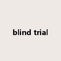 blind trial是什么意思