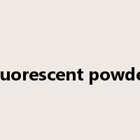 fluorescent powder是什么意思