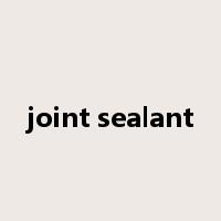 joint sealant是什么意思