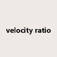 velocity ratio是什么意思