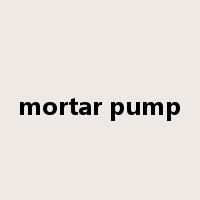 mortar pump是什么意思