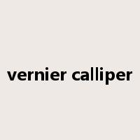 vernier calliper是什么意思