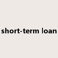 short-term loan是什么意思