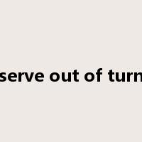 serve out of turn是什么意思