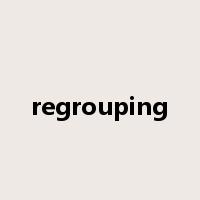 regrouping是什么意思