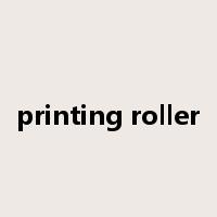 printing roller是什么意思
